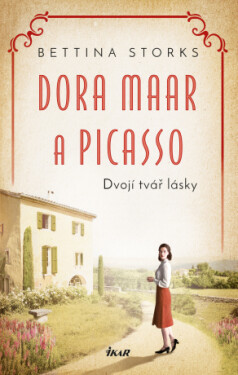 Dora Maar a Picasso - Dvojí tvář lásky - Storks Bettina - e-kniha