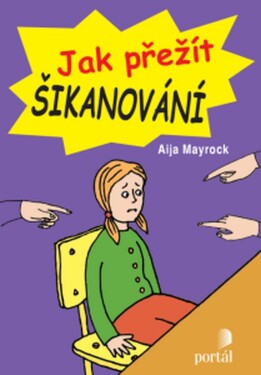 Jak přežít šikanování