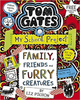 Tom Gates 12: Family, Friends and Furry Creatures - Liz Pichon