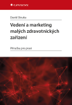 Vedení a marketing malých zdravotnických zařízení - David Slouka