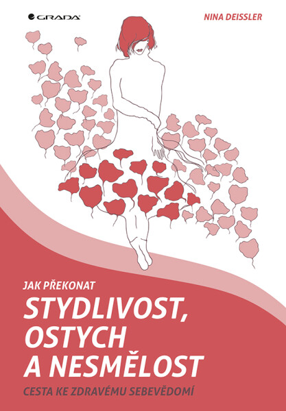 Jak překonat stydlivost, ostych a nesmělost - Nina Deissler