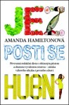 Jez, posti se, hubni - Převratná redukční dieta s občasným půstem a chutnou vyváženou stravou - záruka váhového úbytku i pevného zdraví - Amanda Hamilton