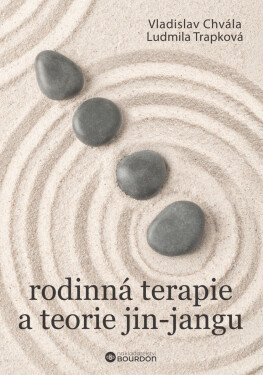 Rodinná terapie a teorie jin-jangu - Vladislav Chvála, Ludmila Trapková