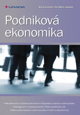 Podniková ekonomika - Marek Vochozka, Petr Mulač