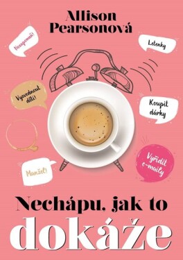 Nechápu, jak to dokáže - Allison Pearson