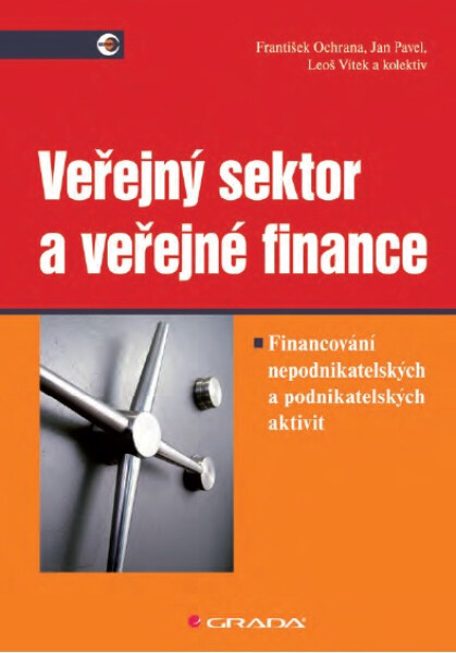 Veřejný sektor a veřejné finance - František Ochrana, Jan Pavel, Leoš Vítek