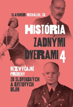 História zadnými dverami 4 - Slavomír Michálek