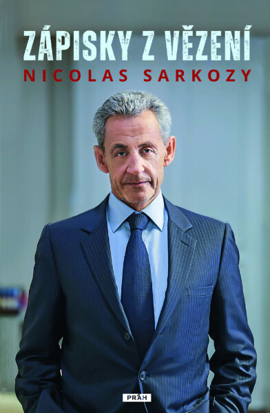 Zápisky z vězení - Sarkozy Nicolas