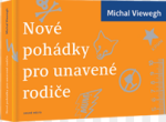 Nové pohádky pro unavené rodiče Michal Viewegh