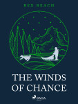 The Winds of Chance - Rex Beach