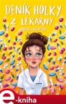 Deník holky z lékárny - Martina Lachnittová e-kniha