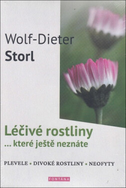 Léčivé rostliny… které ještě neznáte rostliny…