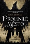 Prohnilé město Leigh Bardugo