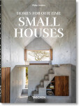 Homes For Our Time. Small Houses. 45th Ed. - Philip Jodidio