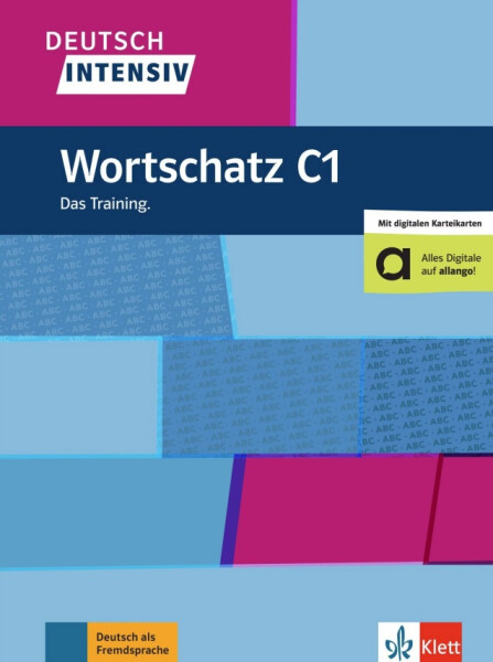 Deutsch intensiv - Wortschatz C1 + MP3 allango.net - Arwen Schnack