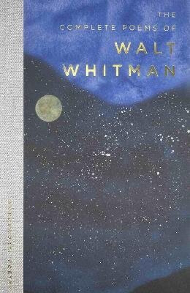 Complete Poems of Walt Whitman - Walt Whitman