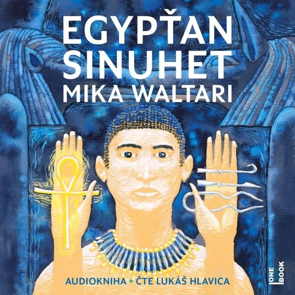 Egypťan Sinuhet: patnáct knih ze života lékaře (audiokniha) - Mika Waltari