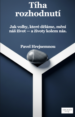 Tíha rozhodnutí - Pavel Hrejsemnou