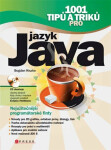 1001 tipů a triků pro jazyk Java - Bogdan Kiszka