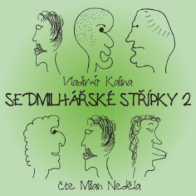 Sedmilhářské střípky 2 - Vladimír Kalina, Milan Neděla - audiokniha
