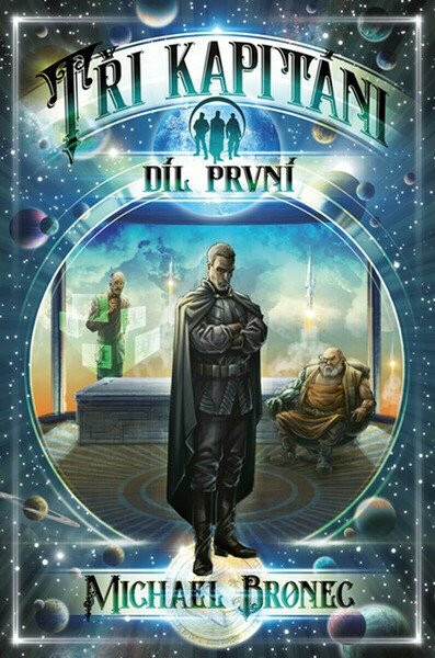 Tři kapitáni 1 - Mračna nad Arénou (2. vydání) - Michael Bronec