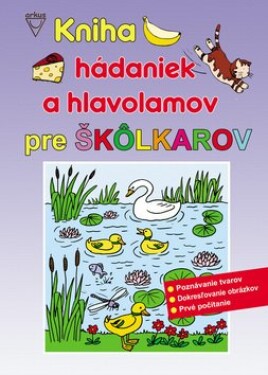 Kniha hádaniek a hlavolamov pre škôlkárov