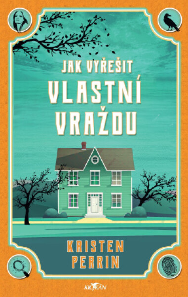 Jak vyřešit vlastní vraždu - Kristen Perrin - e-kniha