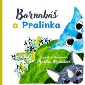 Barnabáš a Pralinka - Martina Macháčová