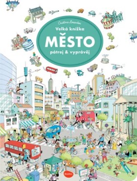 Velká knížka MĚSTO – Pátrej & vyprávěj
