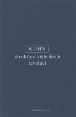 Struktura vědeckých revolucí Kuhn