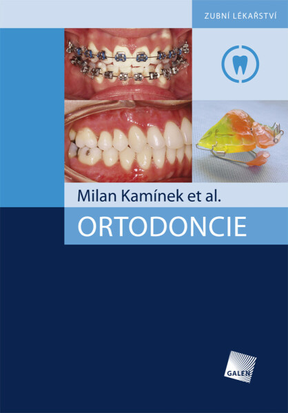 Ortodoncie - Milan Kamínek, et al.