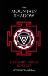 The Mountain Shadow, 1. vydání - Gregory David Roberts