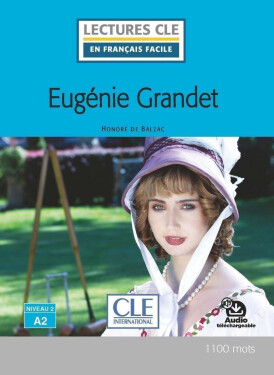 Eugénie Grandet - Niveau 2/A2 - Lecture CLE en français facile - Livre + Audio téléchargeable - Honoré de Balzac