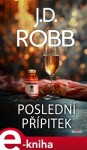 Poslední přípitek - J. D. Robb, Nora Roberts e-kniha