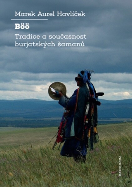 Böö: tradice a současnost burjatských šamanů - Havlíček Marek Aurel - e-kniha