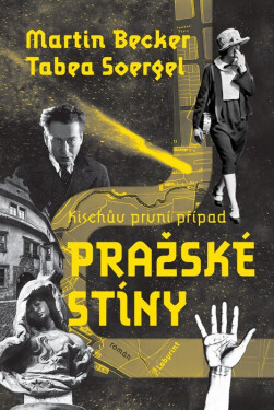 Pražské stíny - Kischův první případ - Martin Becker