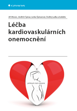 Léčba kardiovaskulárních onemocnění - Jindřich Špinar, Jiří Vítovec, Lenka Špinarová, Ondřej Ludka - e-kniha