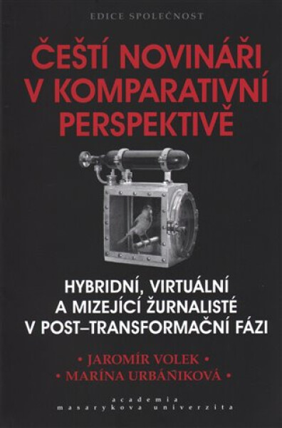 Čeští novináři komparativní perspektivě Marína Urbaníková