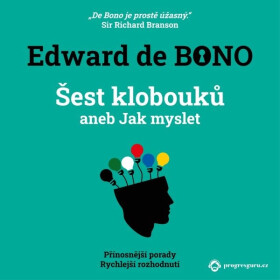 Šest klobouků aneb Jak myslet - Edward de Bono