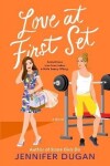 Love at First Set: A Novel - Jennifer Duganová