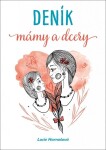 Deník mámy a dcery - Lucie Harnošová