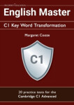 English Master C1 Key Word Transformation: 20 practice tests for the Cambridge C1 Advanced - Cooze, Margaret