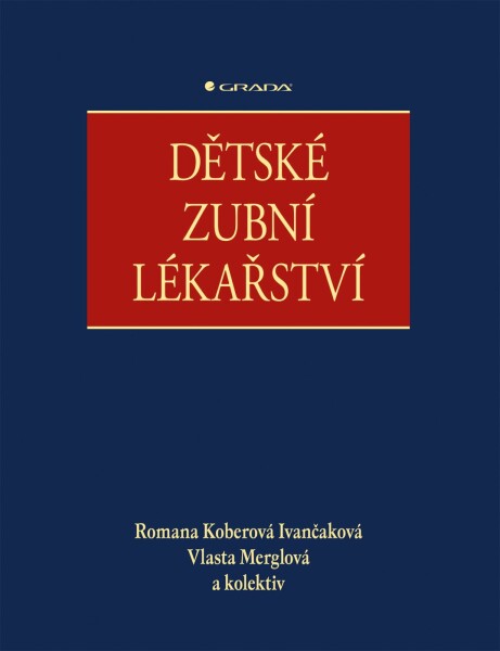 Dětské zubní lékařství - Romana Koberová Ivančáková