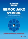 Nemoc jako symbol Ruediger Dahlke