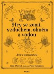 Hry se zemí, vzduchem, ohněm a vodou - Živly v lesní škol(c)e - Jane Woroll