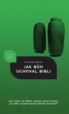 Jak Bůh uchoval Bibli - Richard Brash