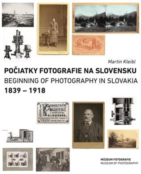 Počiatky fotografie na Slovensku Martin Kleibl