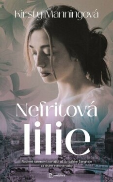 Nefritová lilie - Kirsty Manningová - e-kniha