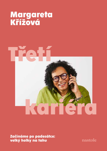 Třetí kariéra - Margareta Křížová