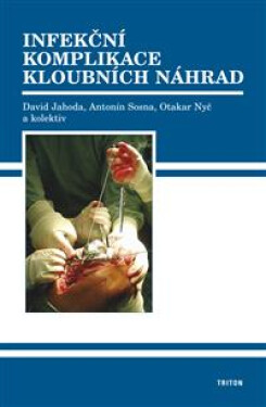 Infekční komplikace kloubních náhrad - David Jahoda
